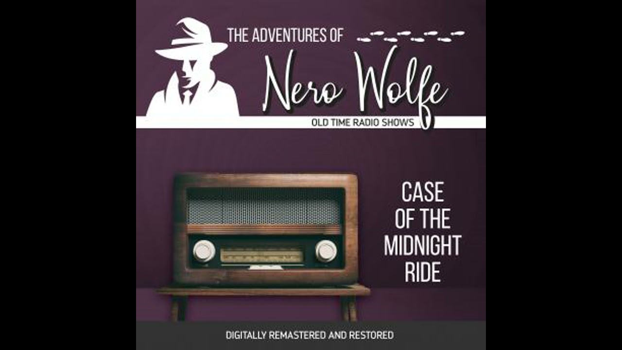 Adventures of Nero Wolfe: Case of the Midnight Ride - J. Donald Wilson