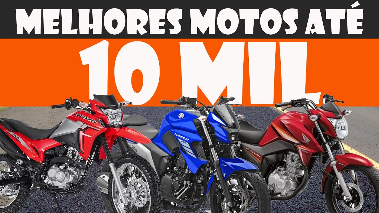MELHORES MOTOS ATÉ 10 MIL PARA COMPRAR EM 2022