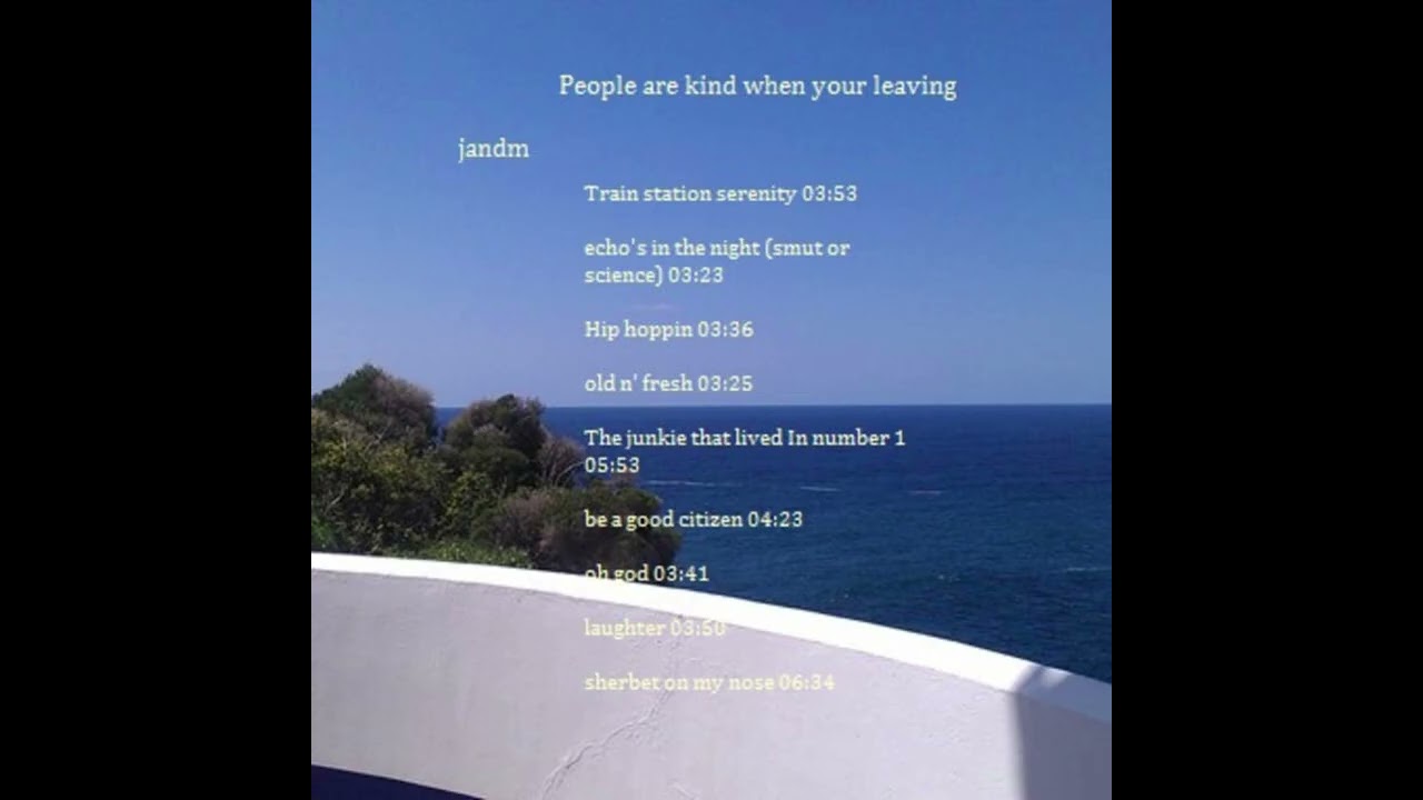 peoplE are kind wHen yOur leaving