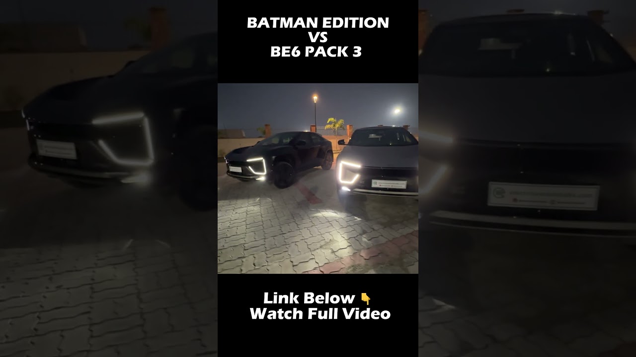Pack Three vs Batman Edition Full Comparison! #shorts #electricvehicletalks #be6 #be6e