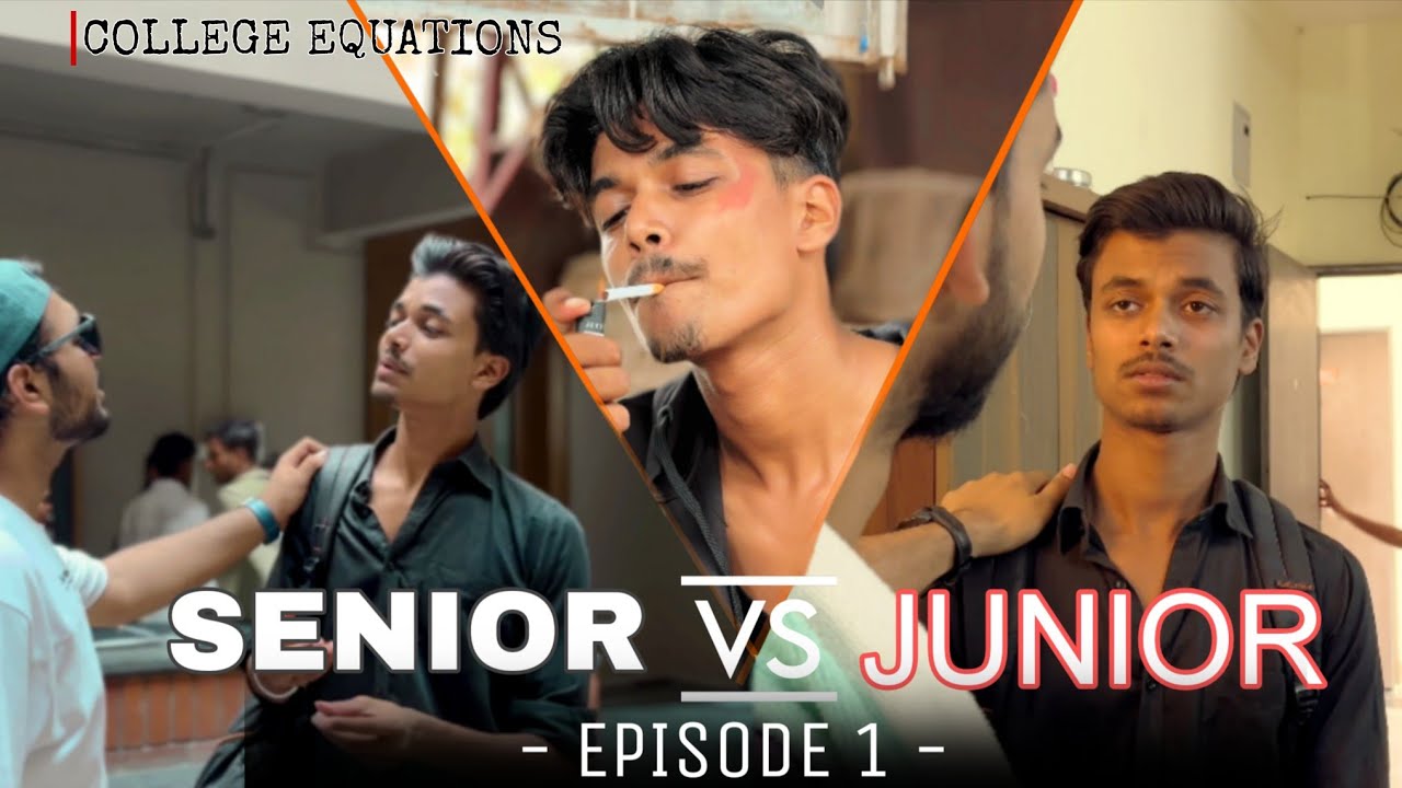 Senior vs junior | Ep 1 | #College equations | Shashwat Singh&nbsp;#collegelife #college #seniorvsjunior