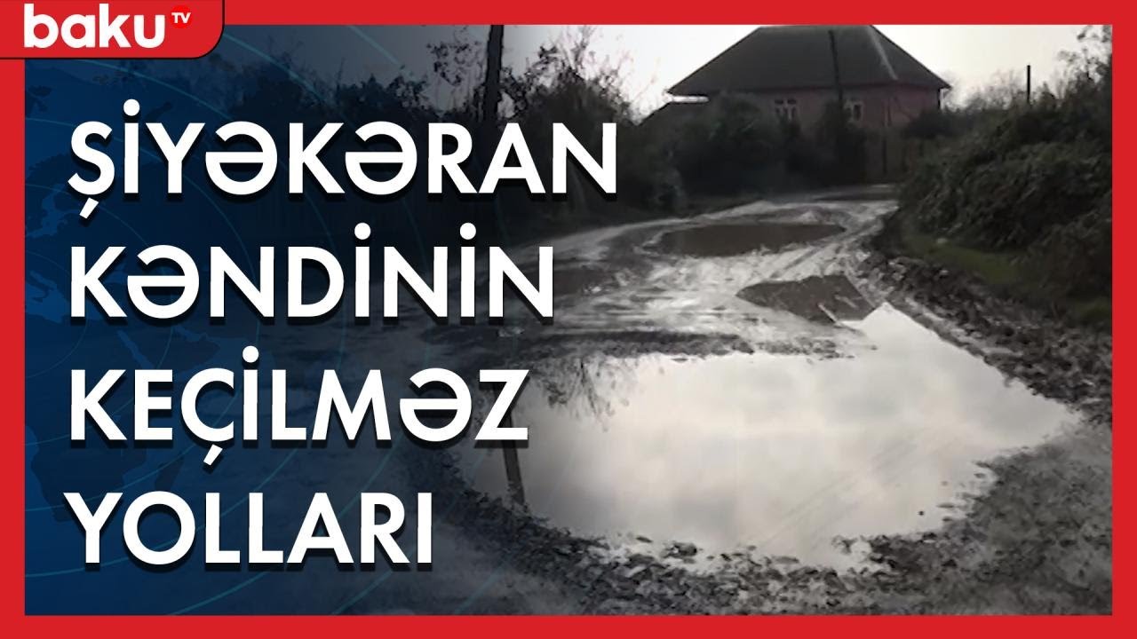 Astaranın Şiyəkəran kəndinin keçilməz yolları - Baku TV