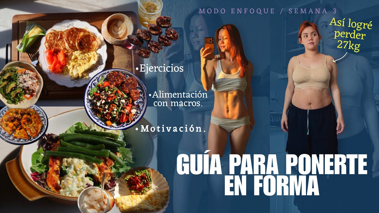GUÍA PARA PONERTE EN FORMA *Modo enfoque* | SEMANA 3.  (Se puso cañón)