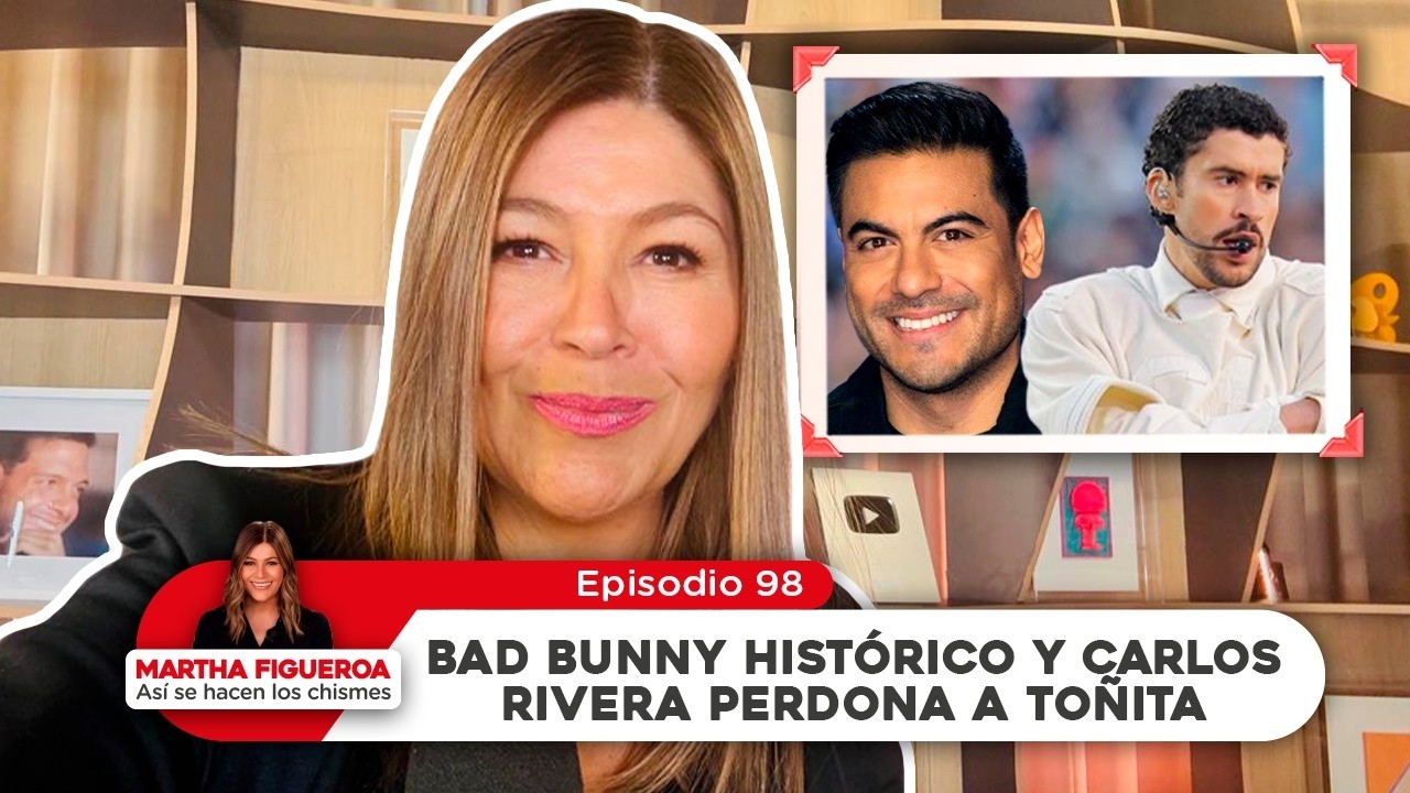 Bad Bunny histórico y Carlos Rivera perdona a Toñita