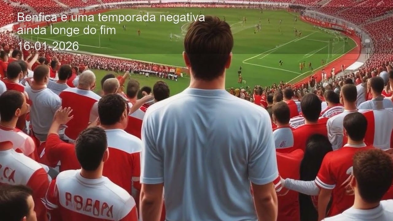 Benfica e uma temporada negativa ainda longe do fim