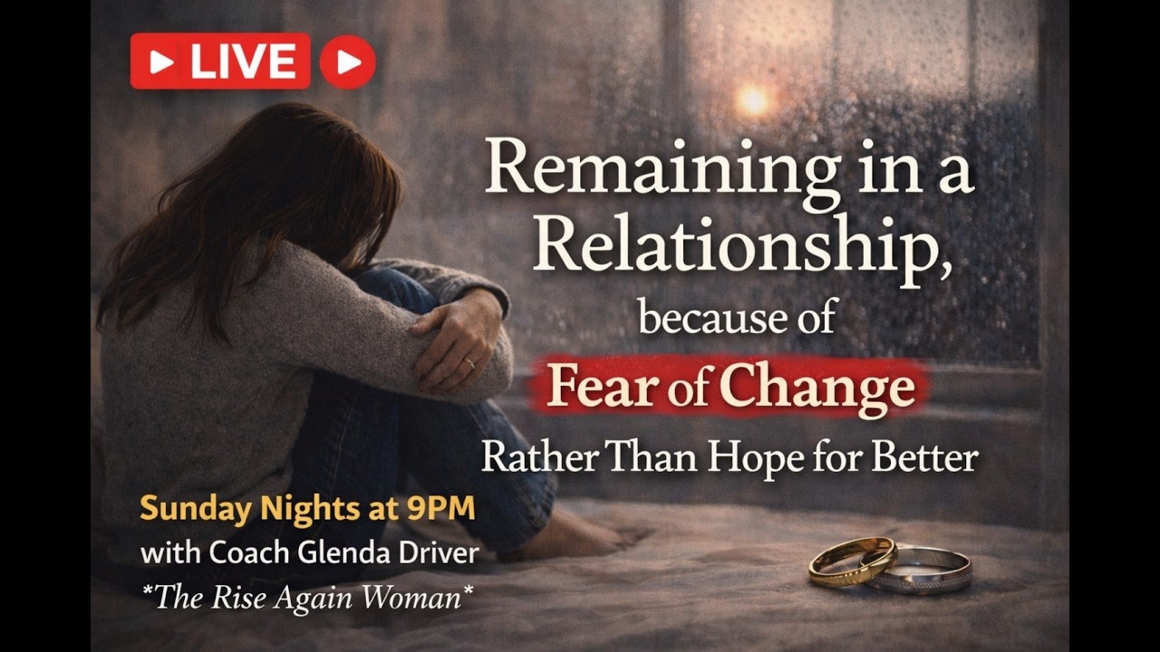 Remaining in a Relationship Because of Fear of Change #sundaynightsat9pm
