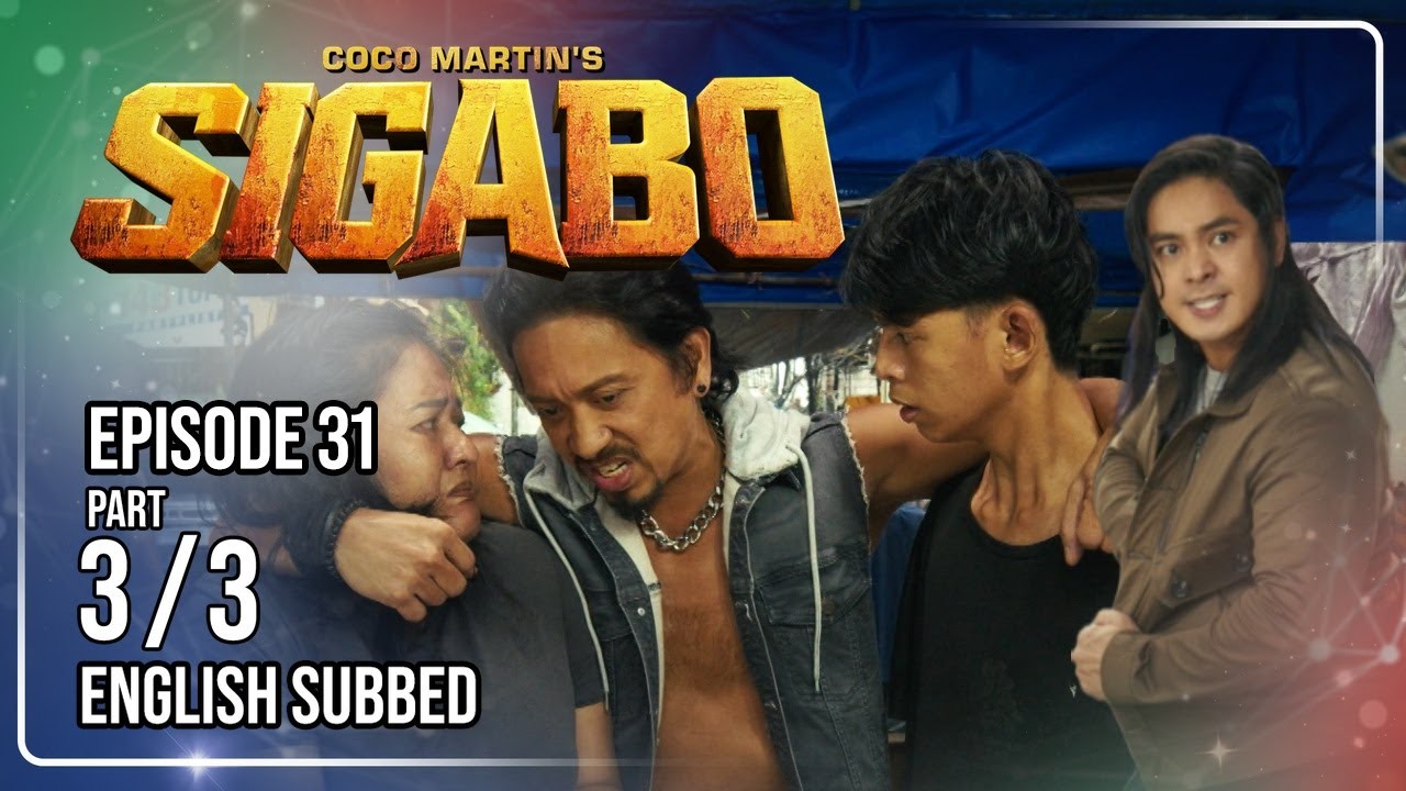 Coco Martin's Sigabo | Episode 31 (3/3) | August 3, 2026