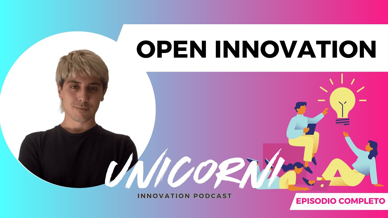 EP #21 Open Innovation - Un canale preferenziale per le startup con Riccardo Valpiani di i3p