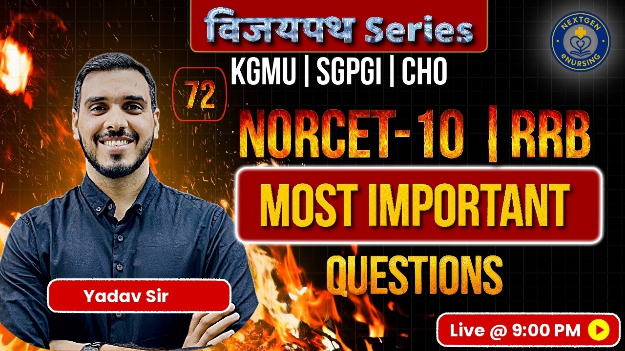 VIJAYPATH #72  | NORCET-10 | RRB | KGMU | SGPGI | CHO | High Yield Important MCQs | Yadav Sir 🔥