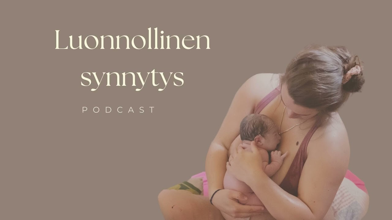 Luonnollinen Synnytys-podcast #23 Saaristolaisen vapaasynnytys: Ainin synnytystarinat