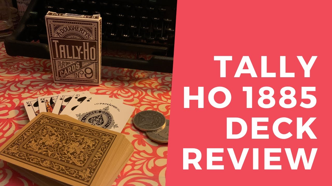 Tally Ho 1885 Deck Review