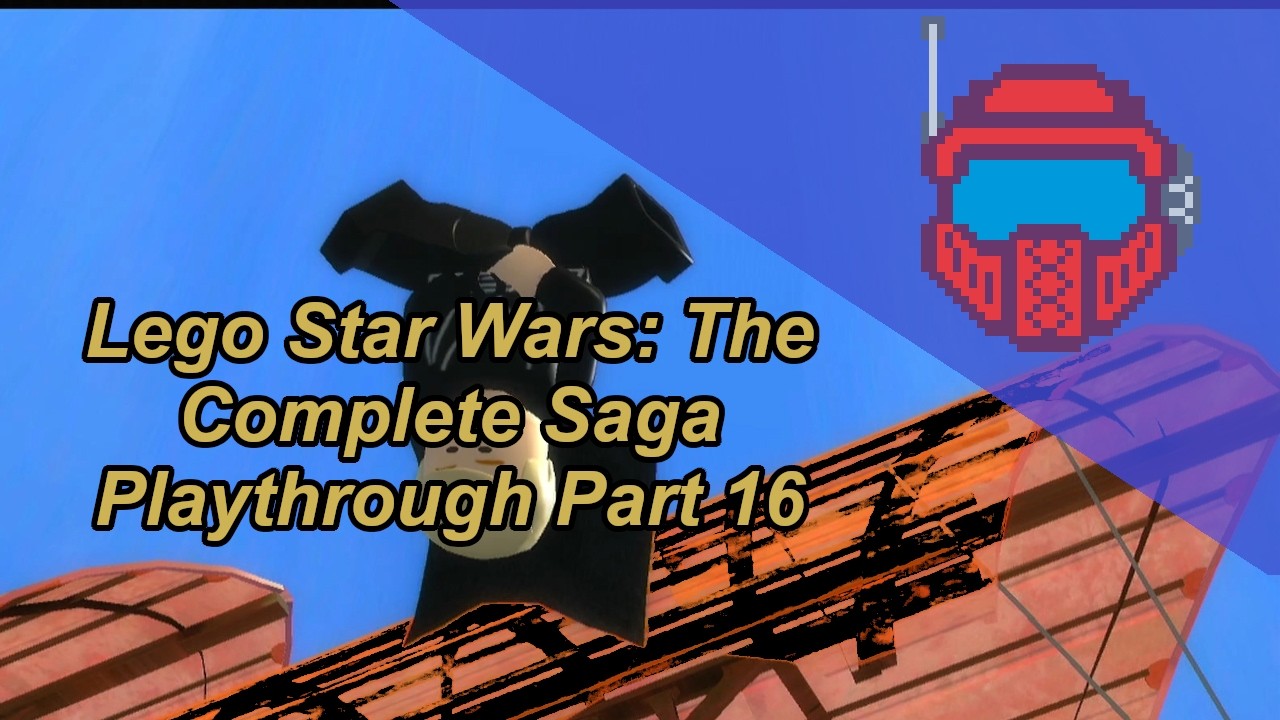 Lego Star Wars: The Complete Saga Playthrough Part 16