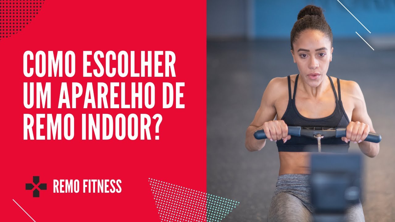 Como escolher um aparelho de Remo Indoor?