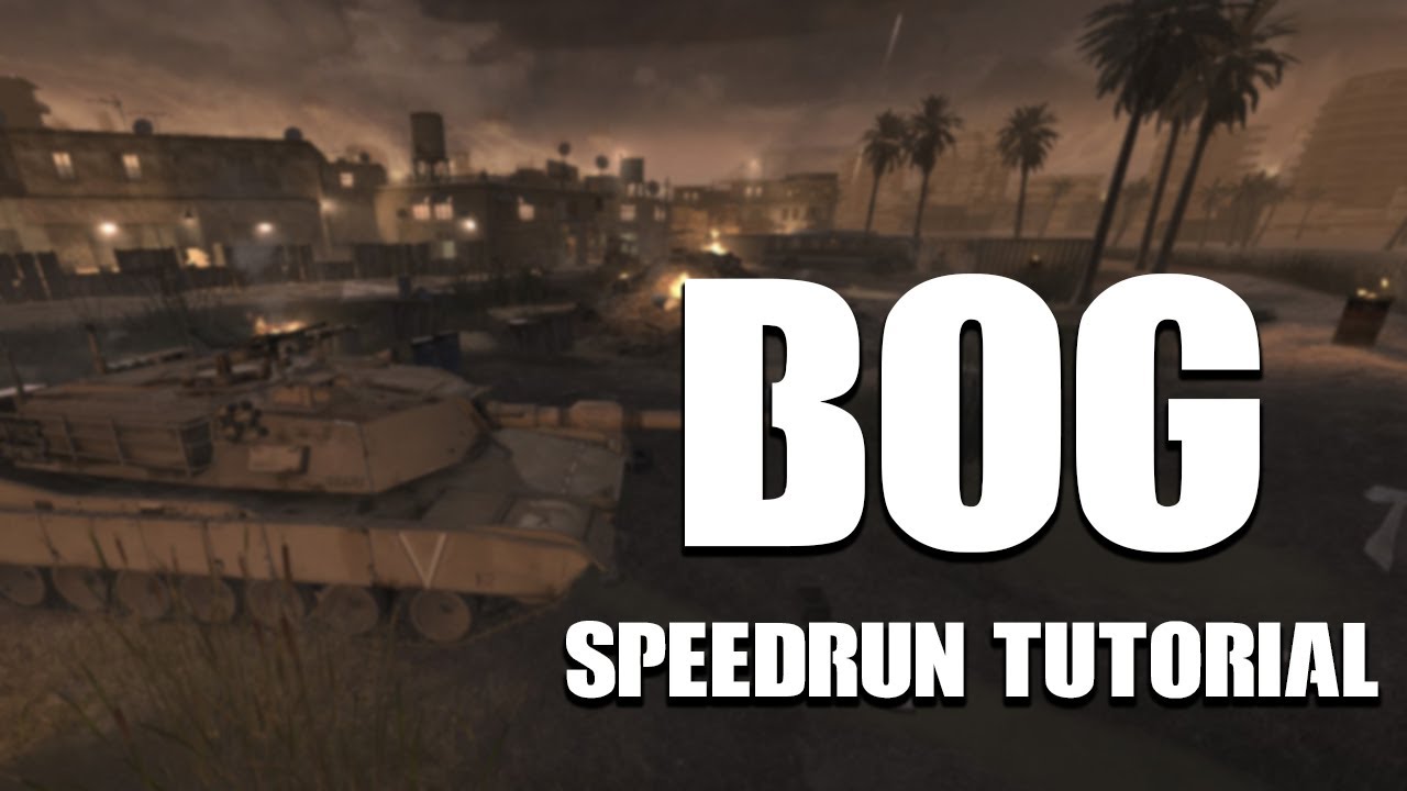 Bog: COD4 Speedrun Tutorial