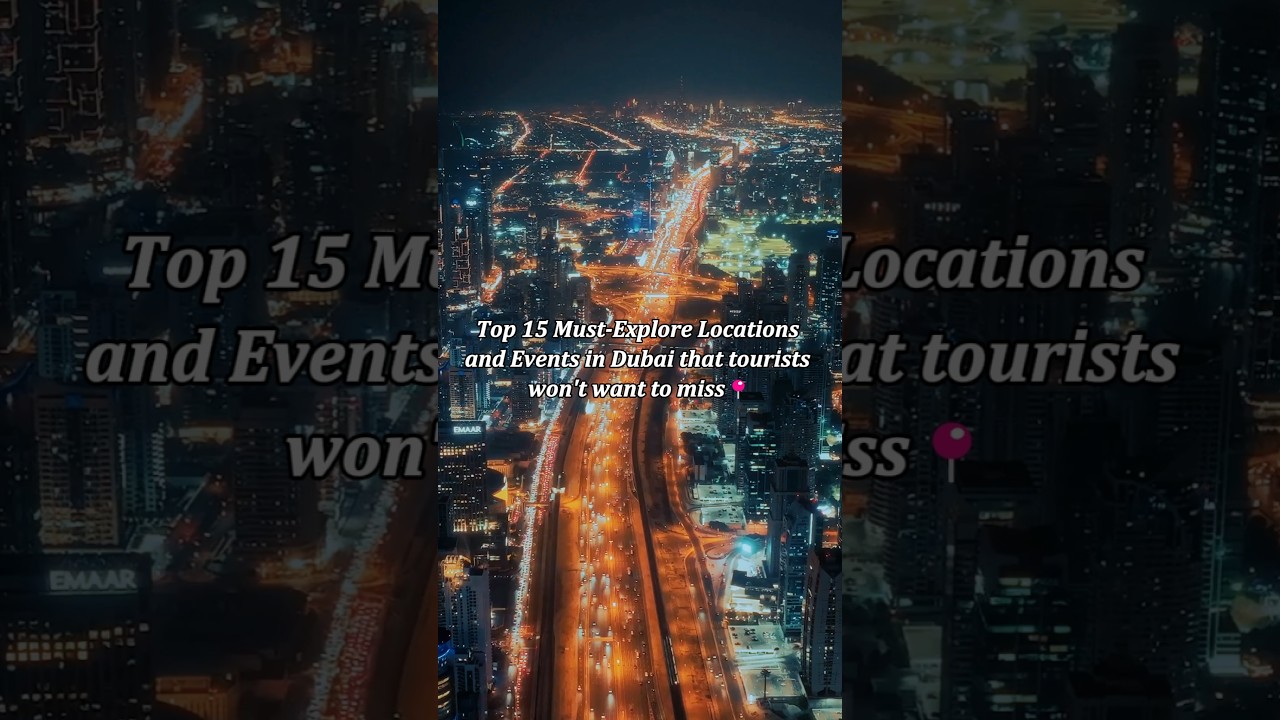 Top 15 Must Explore Locations in Dubai #visitdubai #travel #burjkhalifa #skydivedubai #trending