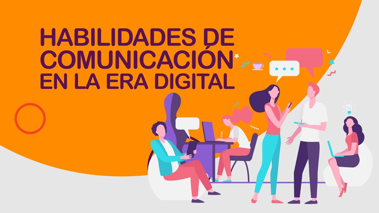 Habilidades Comunicativas En la Era Digital