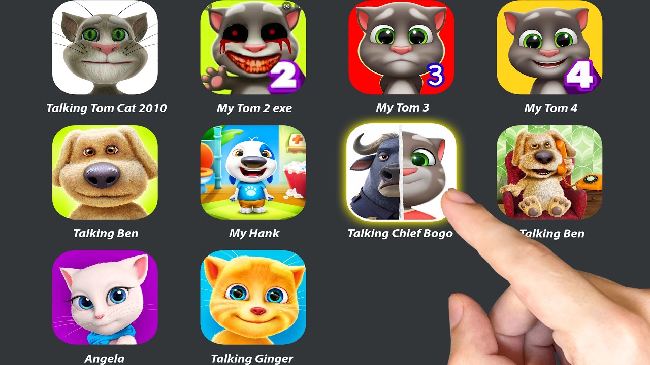 Talking Tom Cat,My Tom 2 exe,My Tom 3,My Tom 4,Talking Chief Bogo,Talking Ben,My Hank,Talking Ginger