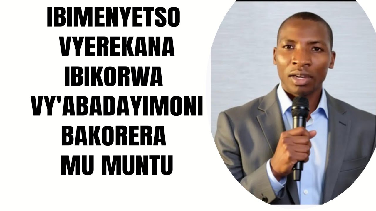 IBIMENYETSO VYEREKANA IBIKORWA VY ABADAYIMONI IYO BARIKO BAKORERA MU MUNTU/PART3 ko