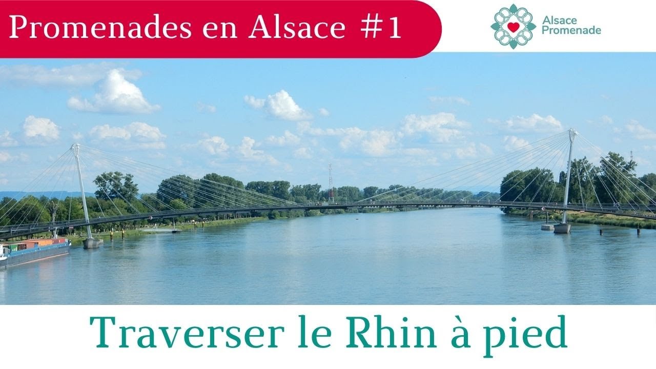Traverser le Rhin à pied entre Strasbourg et Kehl - Promenades en Alsace  1