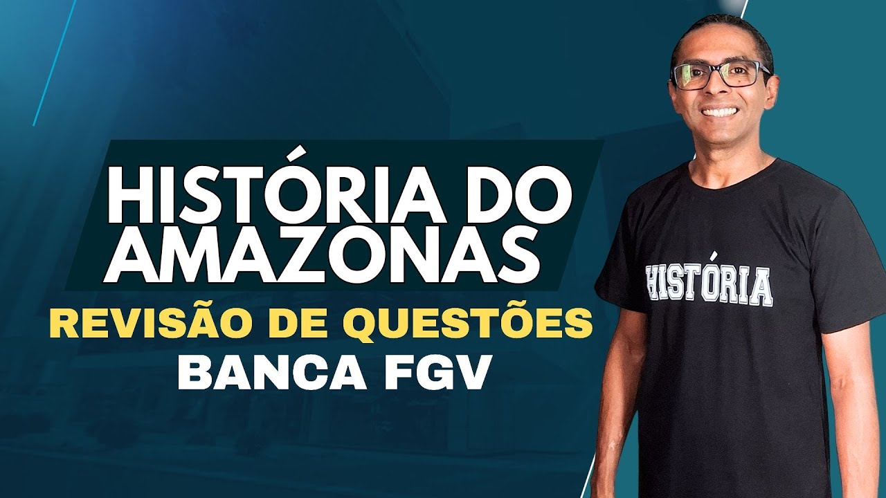 🔴 Concurso ALEAM - GABARITANDO HISTÓRIA DO AMAZONAS  - Prof Luiz Fernando