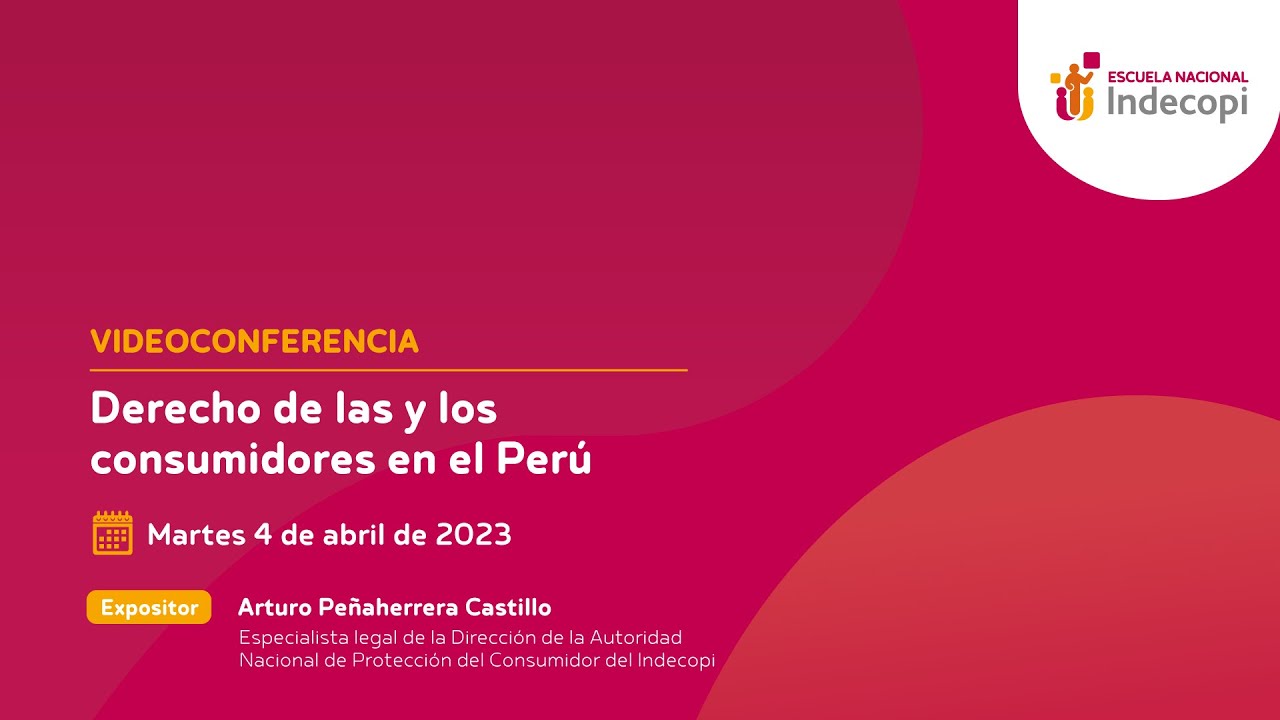 Videoconferencia Derechos de las y los consumidores en el Perú 04/04/23