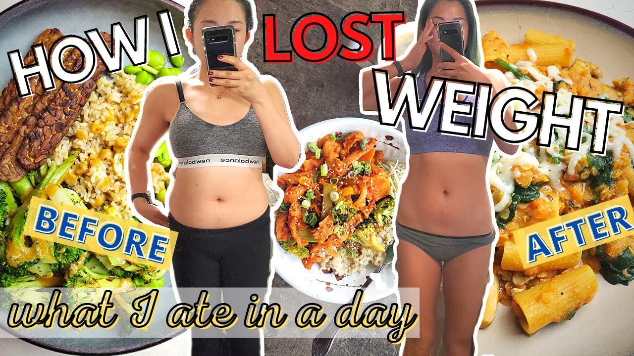 HOW I LOST WEIGHT / WHAT I ATE IN A DAY (VEGAN)