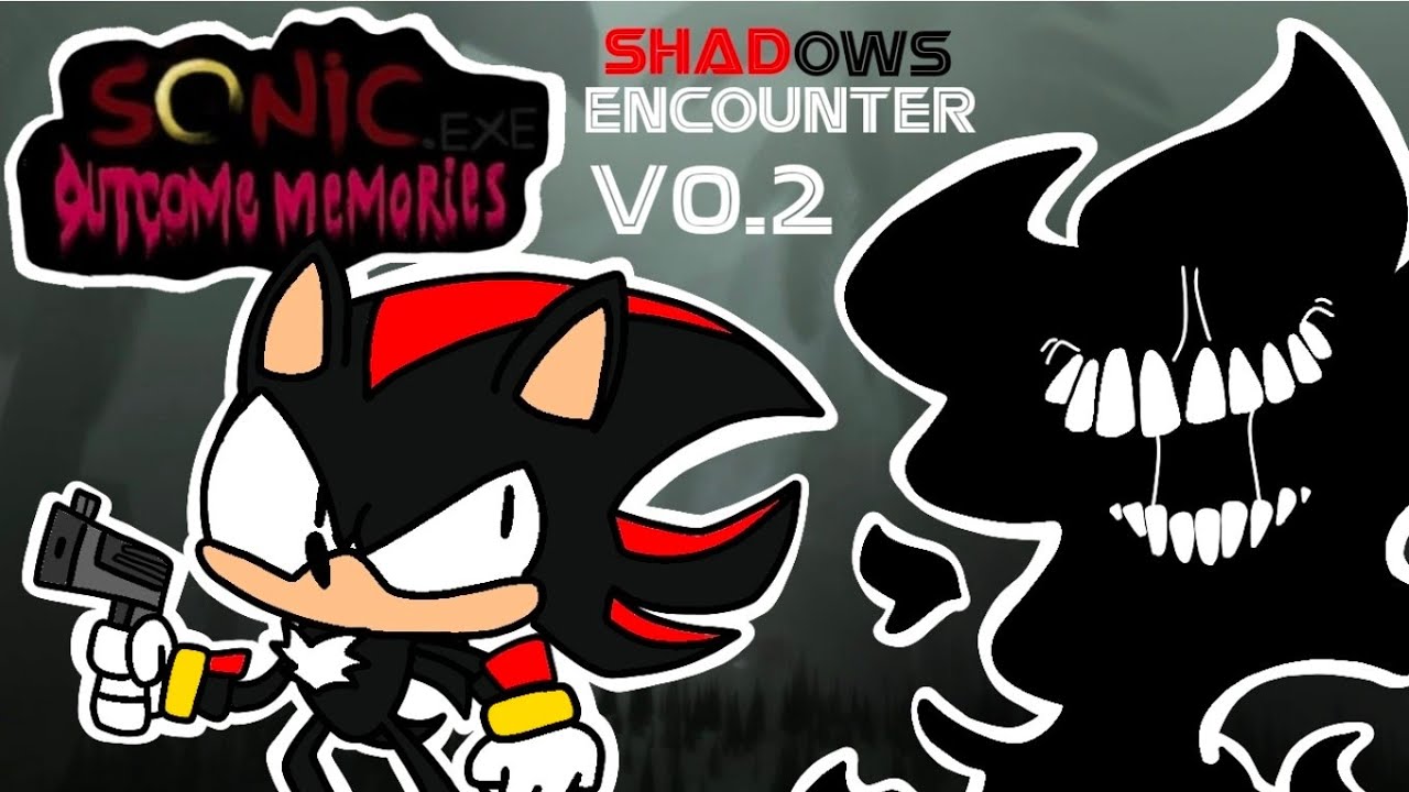 Shadow the Hedgehog and SelfPaced Shadow ENCOUNTER || Outcome Memories V0.2 