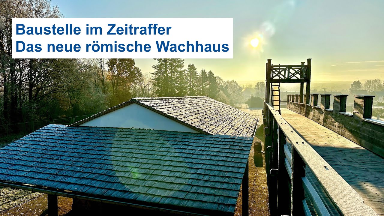 Baustelle im Zeitraffer: Das neue römische Wachhaus