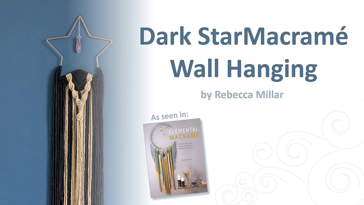 Dark Star Macramé Wall Hanging by Rebecca Millar | How to make a macramé wall hanging