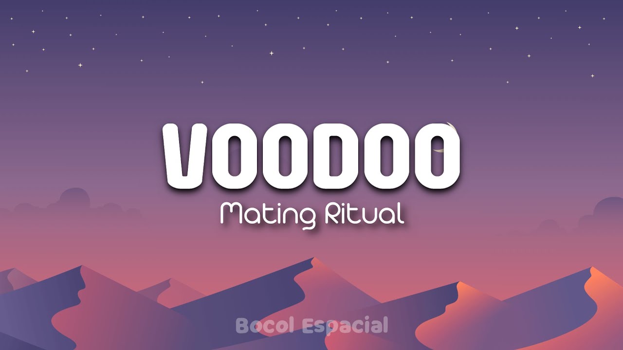 Voodoo - Mating Ritual // Lyrics/Sub Español