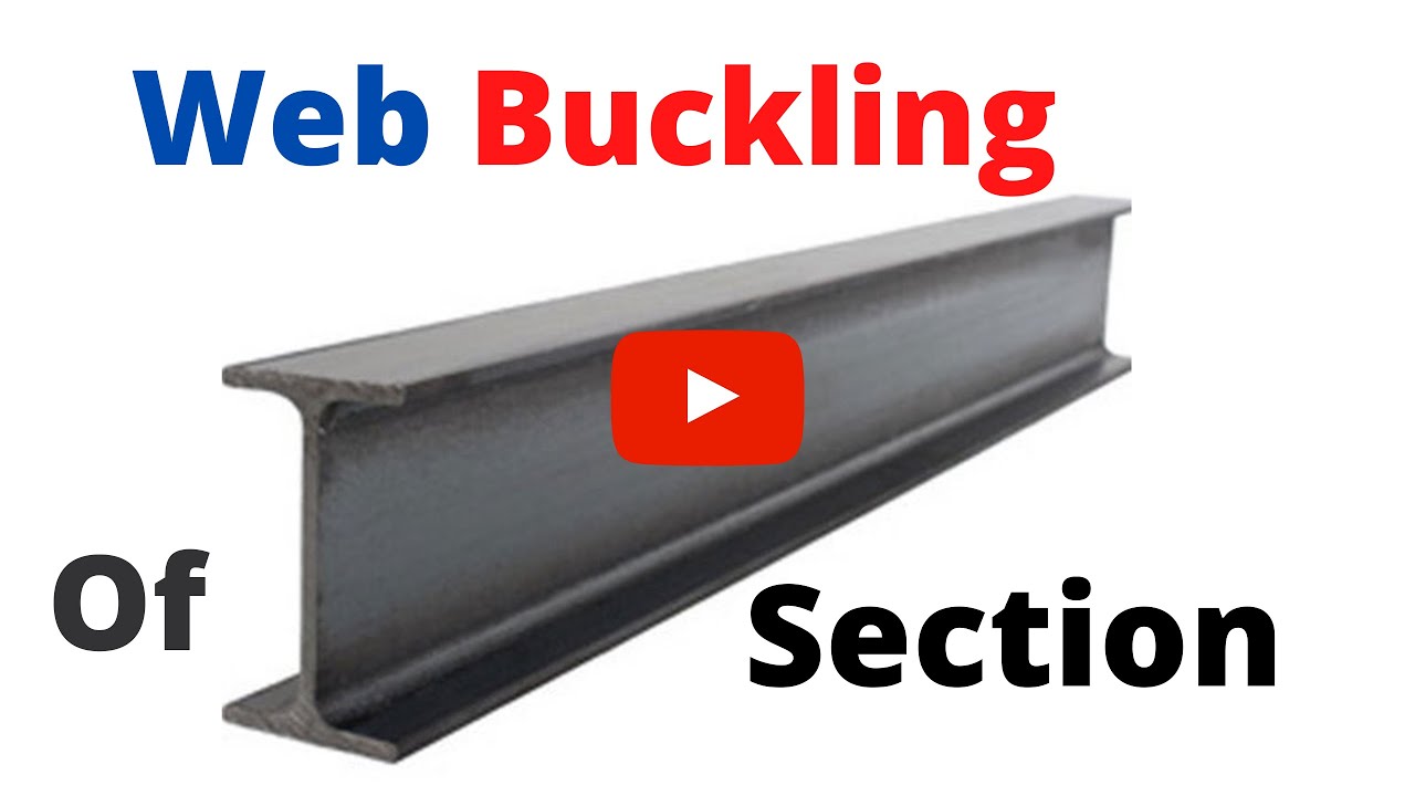 Web Buckling of I Section : Flaw/ Problem with I Section/ Built up Section