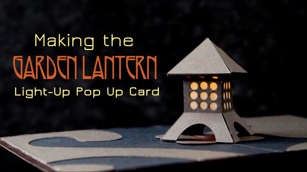 Making the Garden Lantern Electronic Pop Up Card