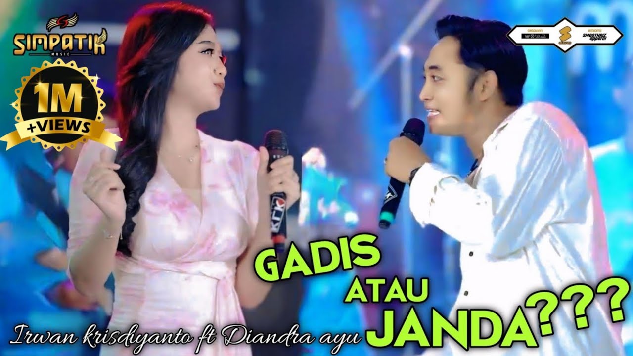 GADIS ATAU JANDA - IRWAN KRISDIYANTO FT DIANDRA AYU - SIMPATIK MUSIC