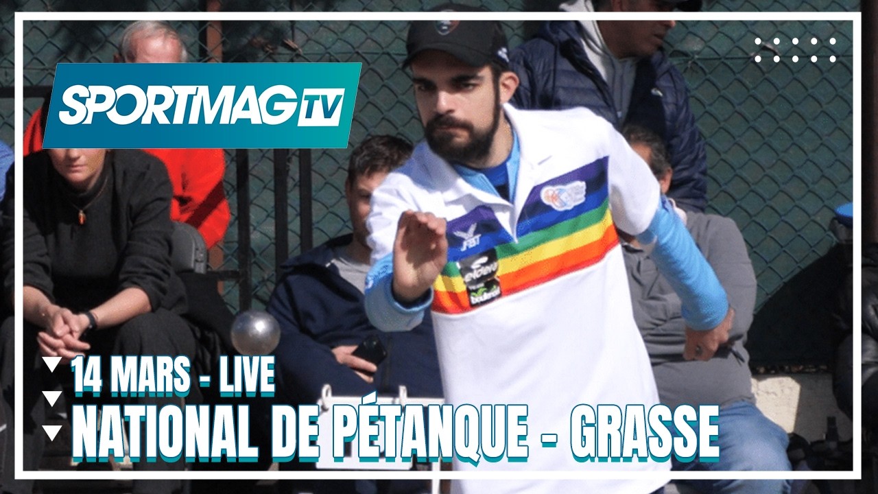 LIVE NATIONAL PETANQUE DE GRASSE, 14 mars 2026