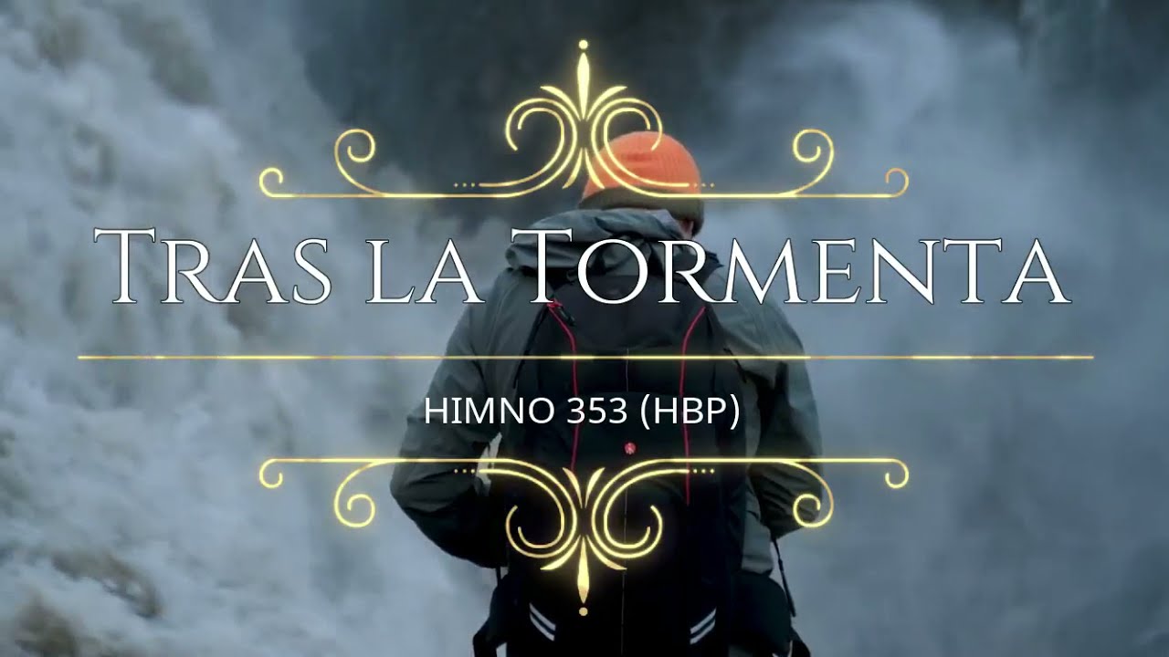 Himno #353 - Tras la Tormenta | Himnario Bautista Popular
