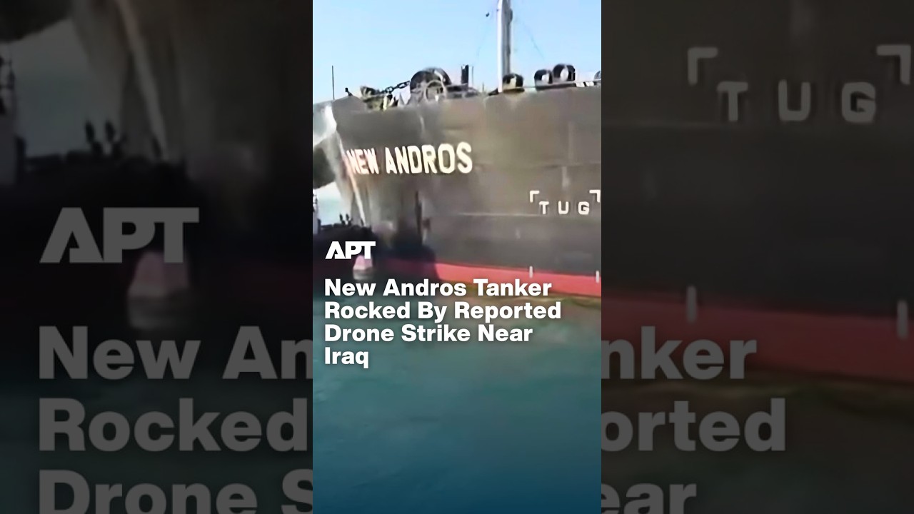 New Andros Tanker Blasted By Reported Drone Strike Off Iraq Coast | APT