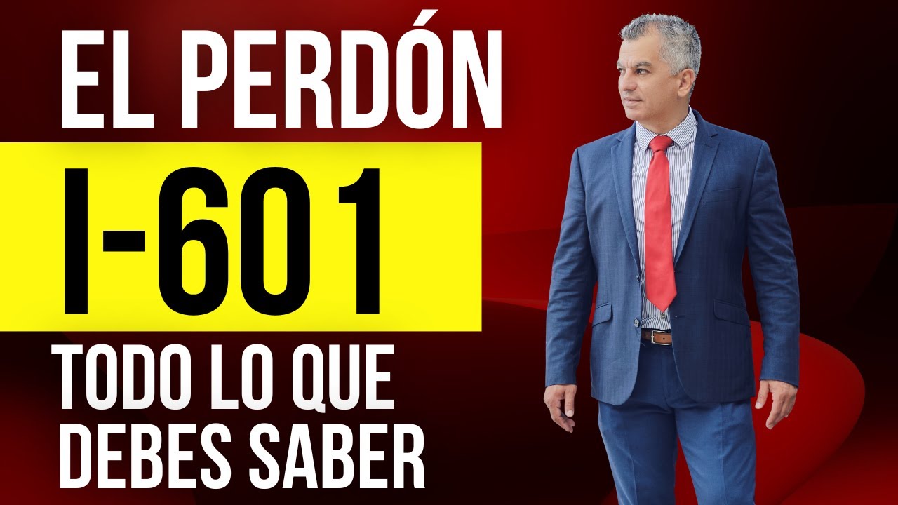✅¡IMPORTANTE! Video COMPLETO del PERDÓN I-601 por inadmisibilidades para VISAS DE INMIGRANTE/K1/V ✅