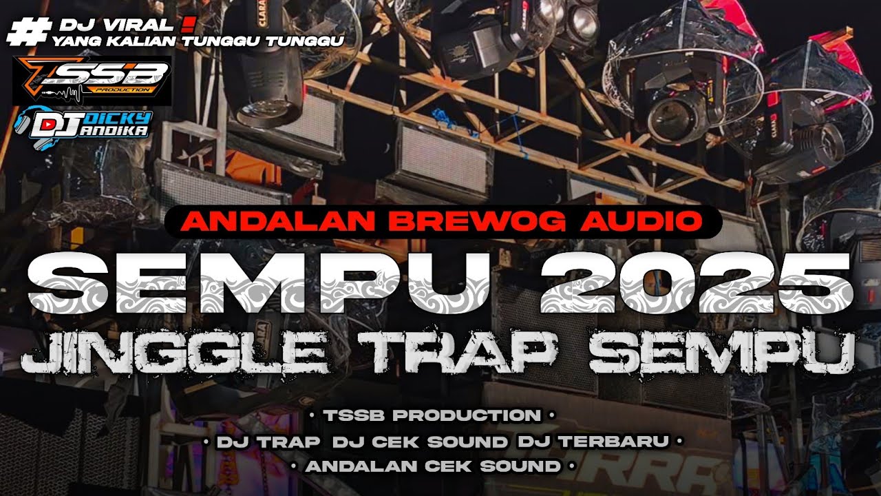 DJ TRAP JINGGLE BATTLE SEMPU TJAP TASSO - YANG LAGI VIRAL 🔥- BY TSSB PRODUCTION 
