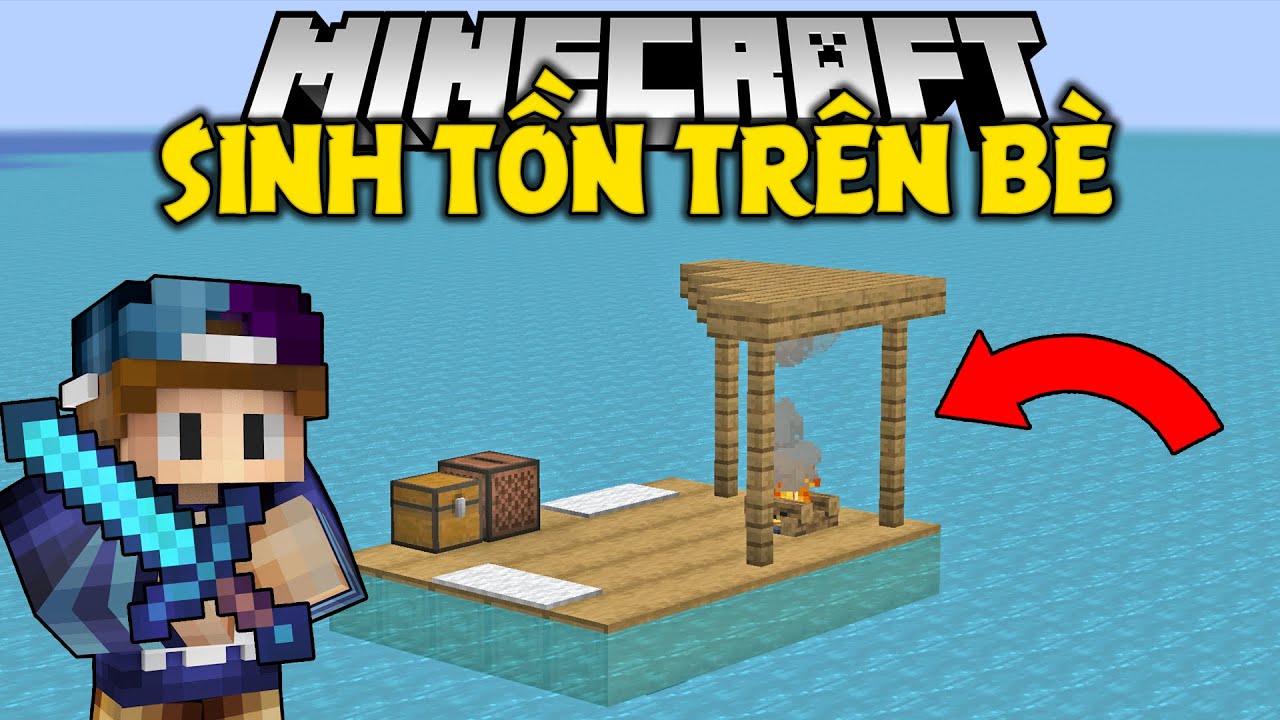 THỬ THÁCH SINH TỒN TRÊN CHIẾC BÈ TRÔI DẠT TRONG MINECRAFT !!