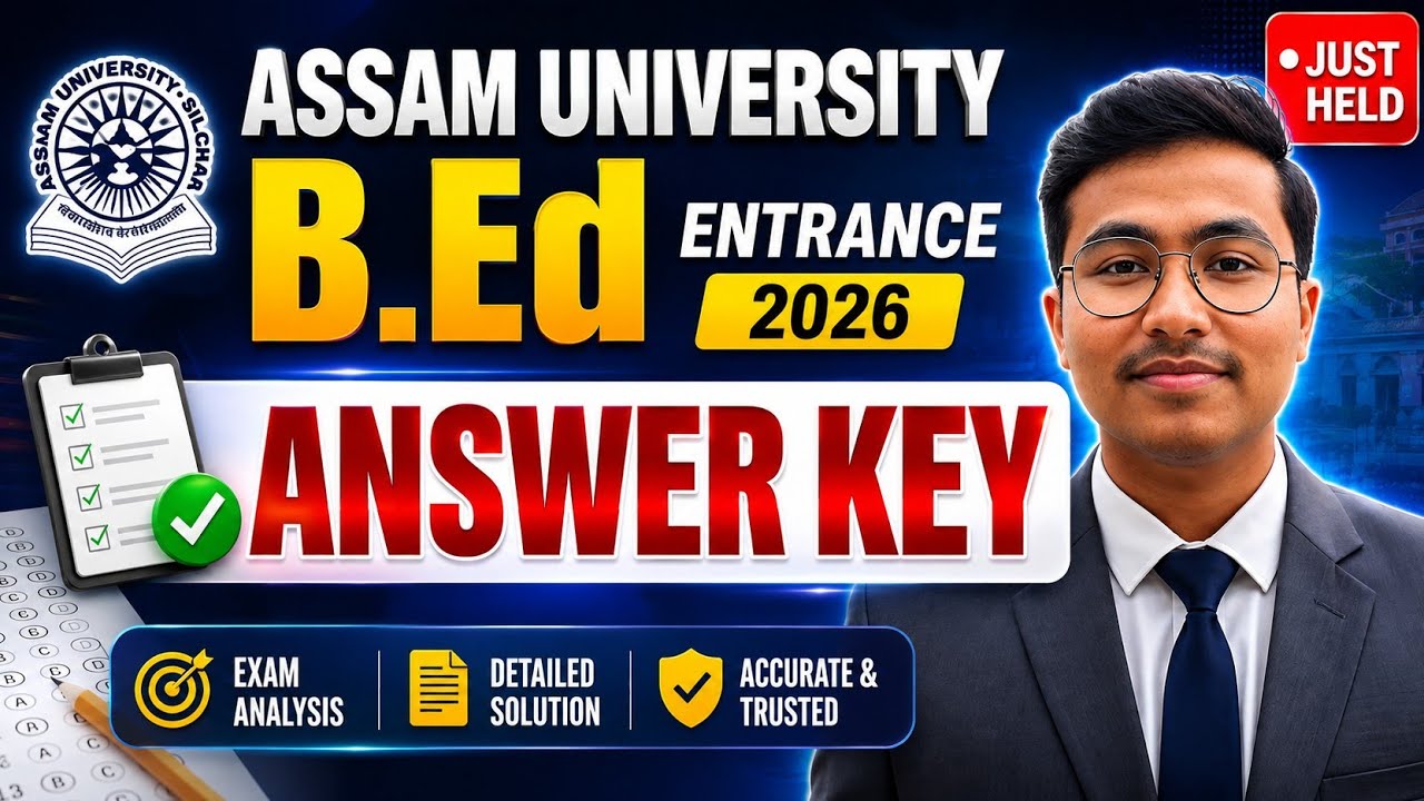 Assam University B.Ed Entrance 2026 Answer Key | All Questions Solved | Exam Analysis 