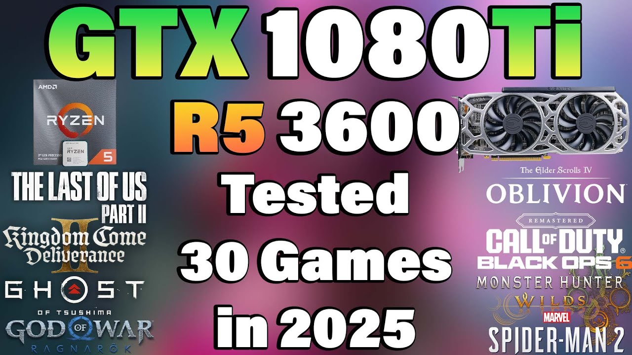 Ryzen 5 3600 + GTX 1080 Ti &mdash; протестировано в 30 играх в 2025 году