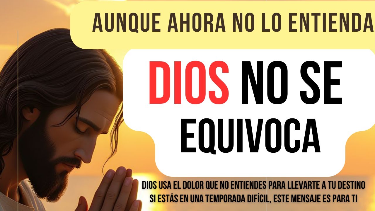 DIOS no improvisa lo que hoy duele MAÑANA tendrá sentido