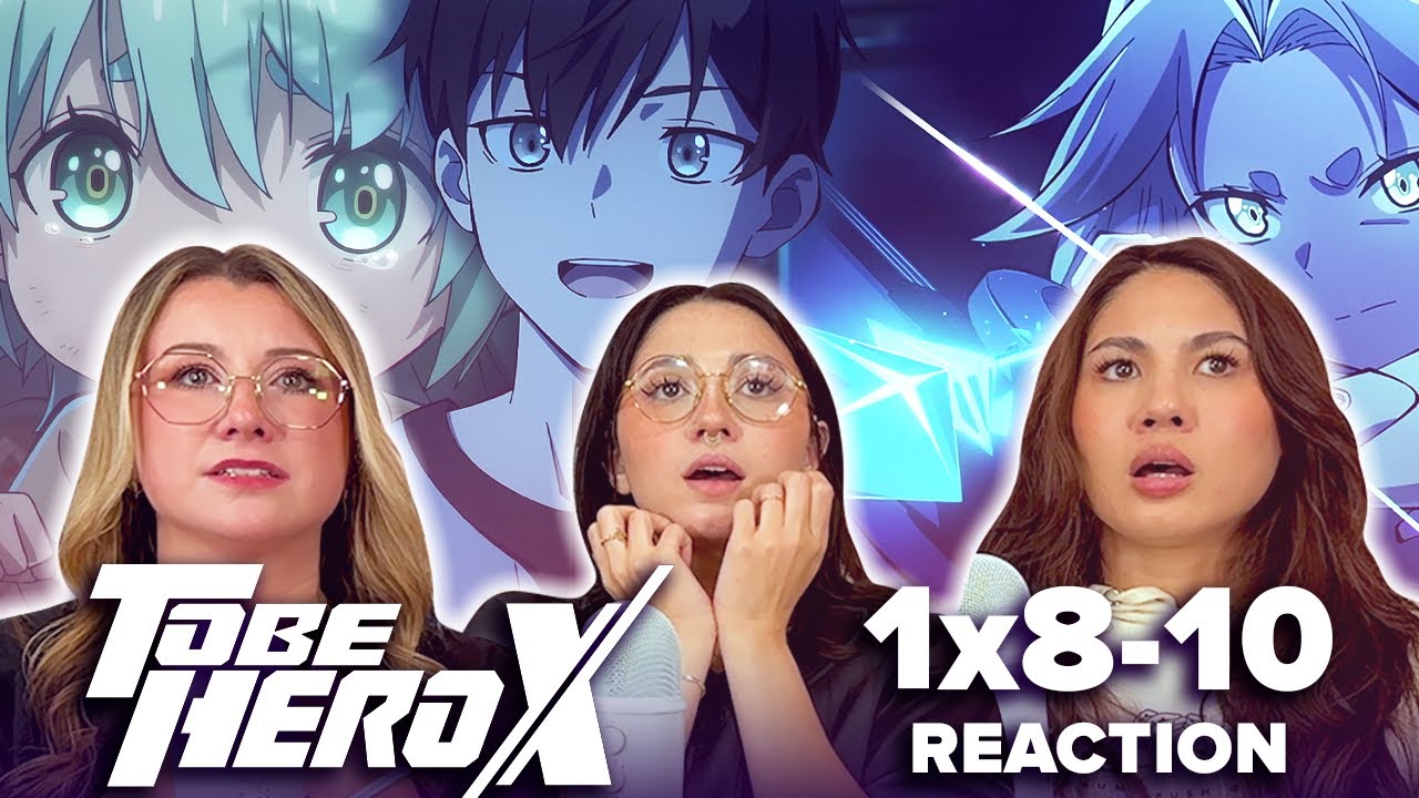 ТАК КРАСИВО 😭 To Be Hero X - 1x8 1x9 и 1x10 - Голубая девушка / Потеря и приобретение / Правда об...
