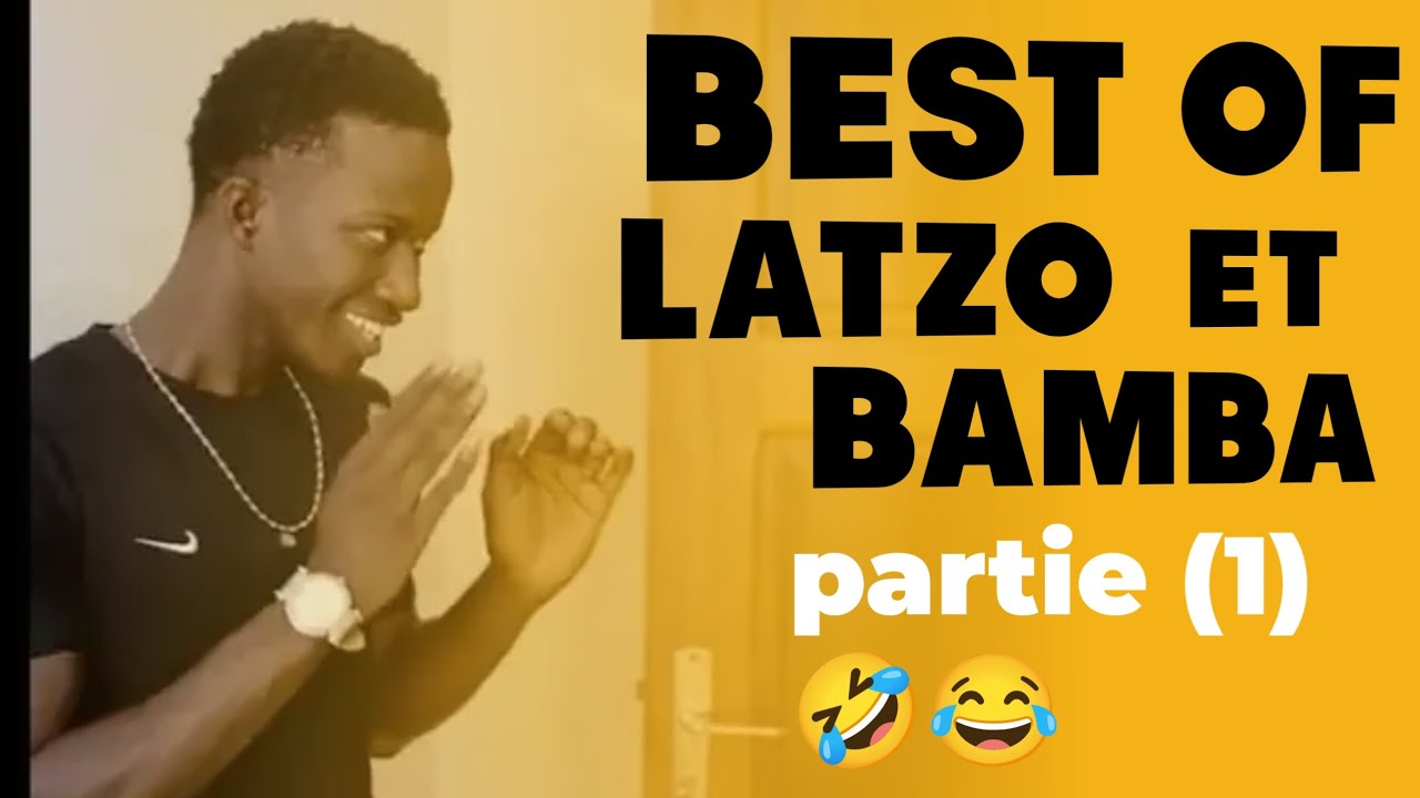 BEST OF LATZO ET BAMBA 😂🔥 | PARTIE 1 (COMÉDIE)