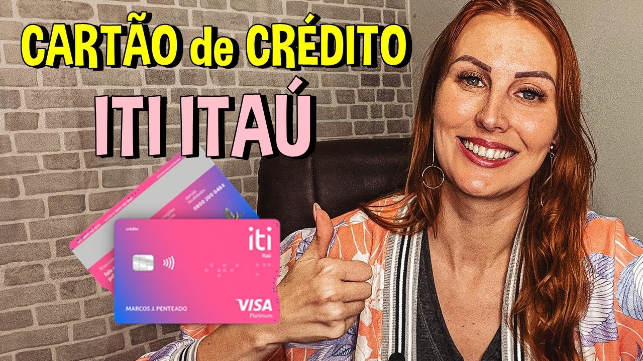 ITI ITA&Uacute; | CART&Atilde;O de CR&Eacute;DITO | Ser&aacute; que VALE a PENA?