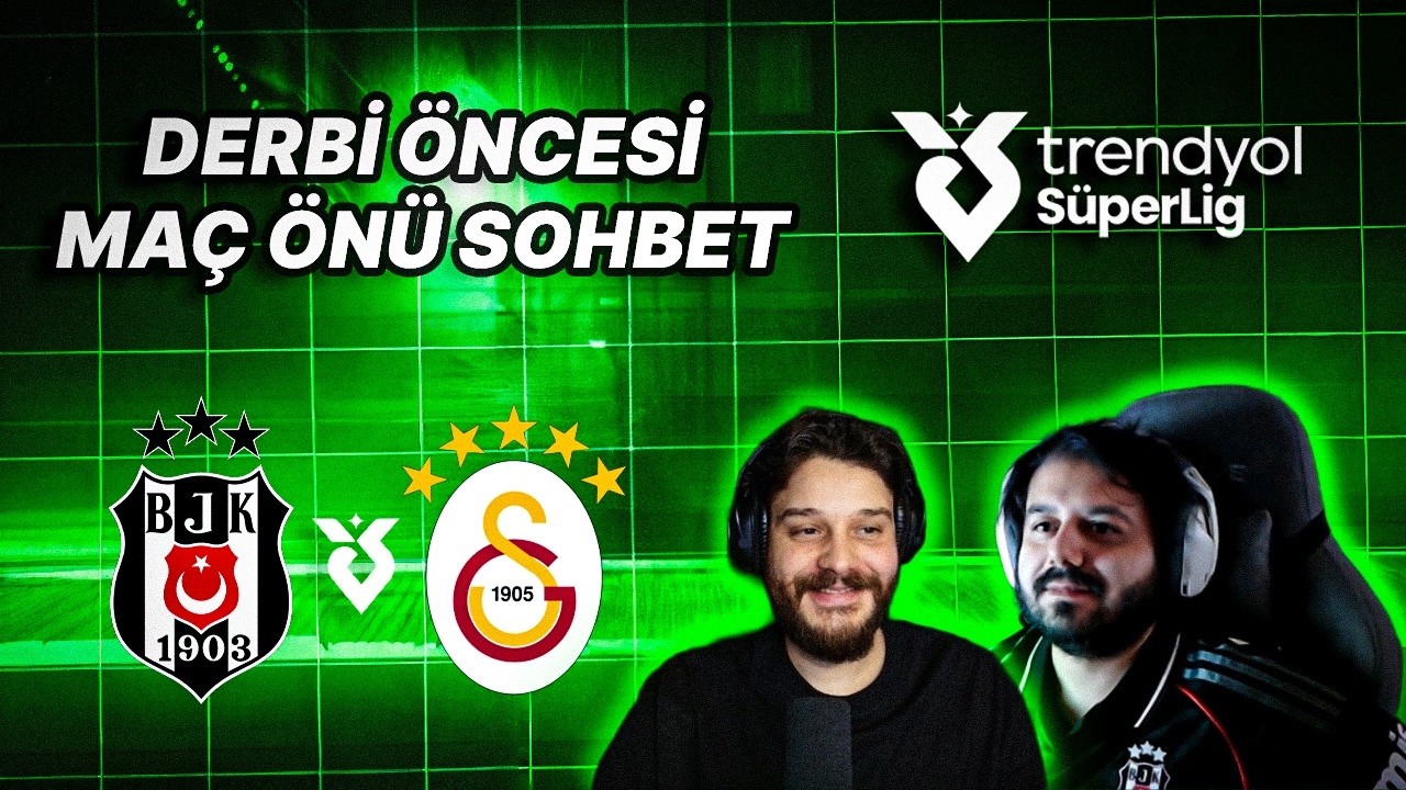 Beşiktaş-Galatasaray Derbisi | G&uuml;ndeme Dair Sohbet ve Analiz | Vezni T&ouml;nissen & Celal Baggins