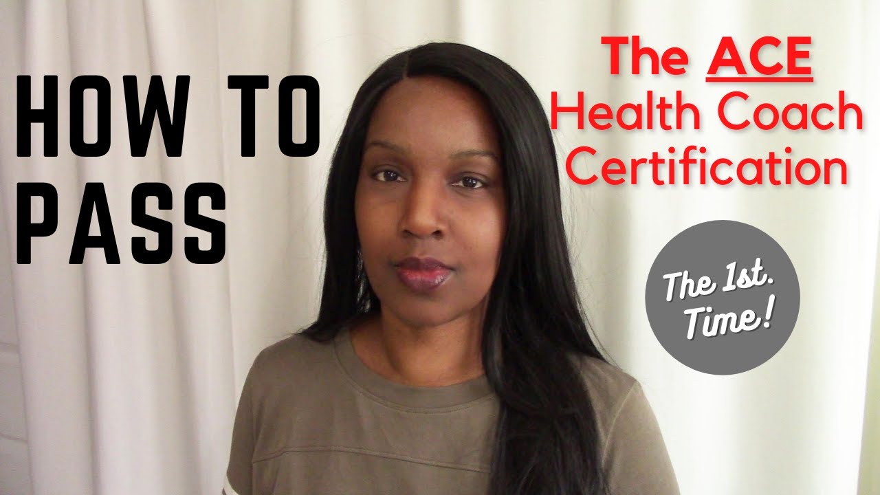4 Tips to Help You Pass The ACE Health Coach Certification - The 1st Time