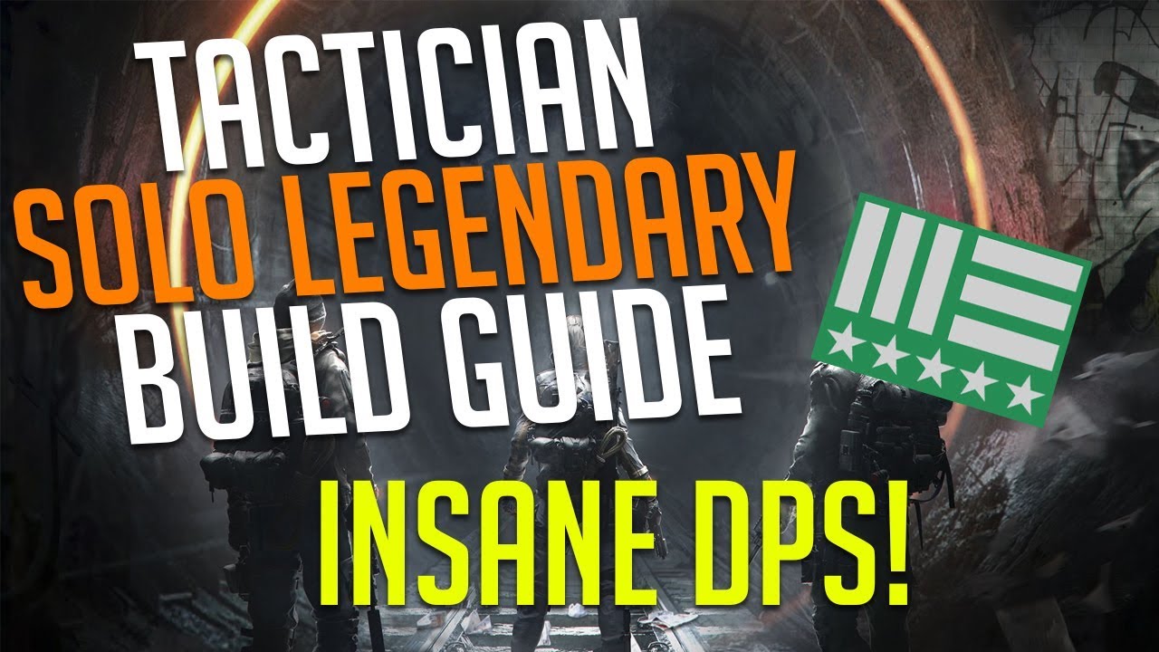 The Division: Tactician Build - For Solo Legendary Missions