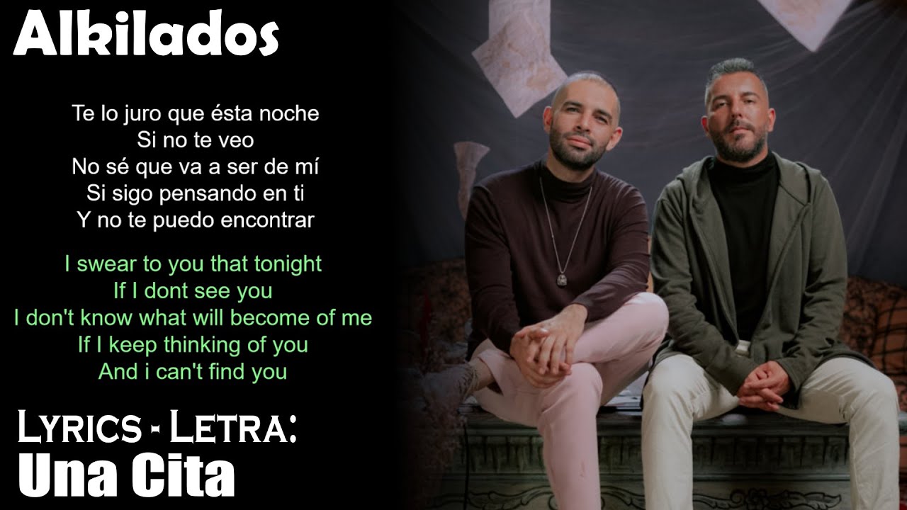 Alkilados - Una Cita (Lyrics Spanish-English) (Español-Inglés)