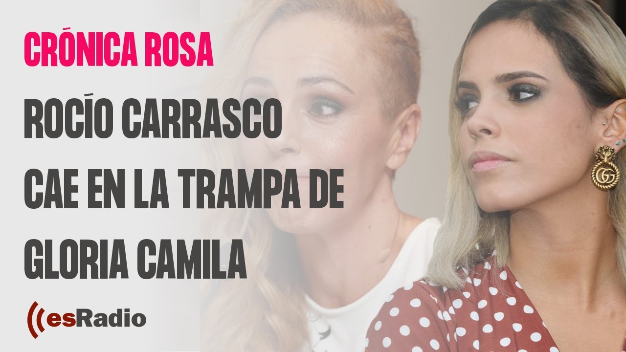 Crónica Rosa: Rocío Carrasco cae en la trampa de Gloria Camila